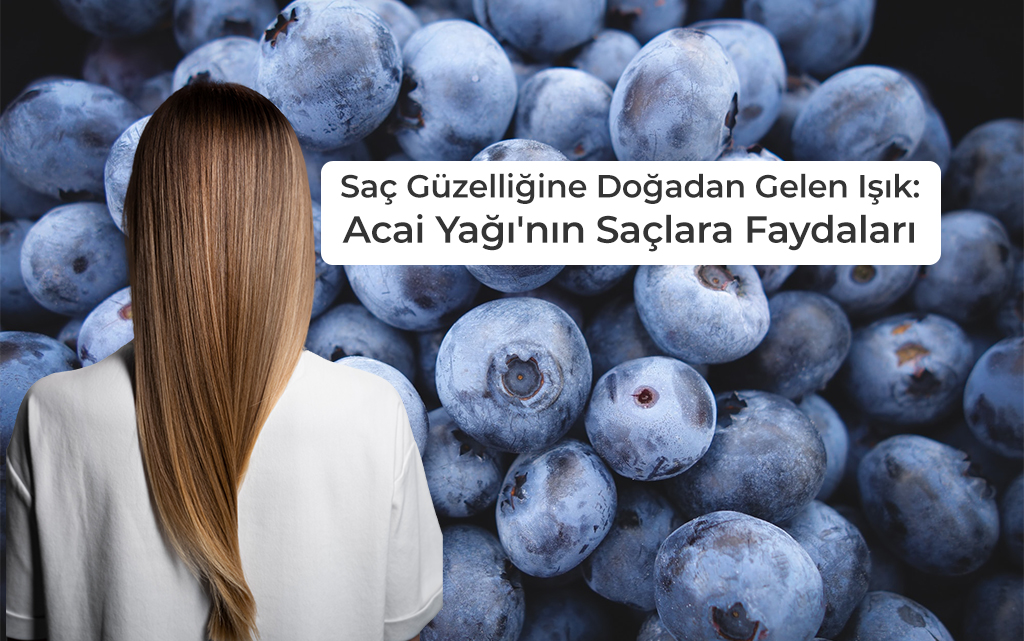 Saçların Doğal Işıltısı: Acai Yağı ile Saç Güzelliği